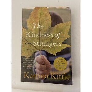 The Kindness of Strangers - Paperback By Kittle, Katrina - VERY GOOD